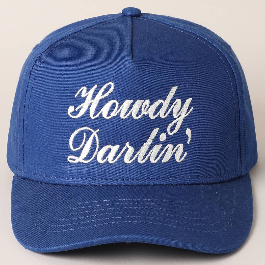 Howdy Darlin Text Designed Embroidery Baseball Cap