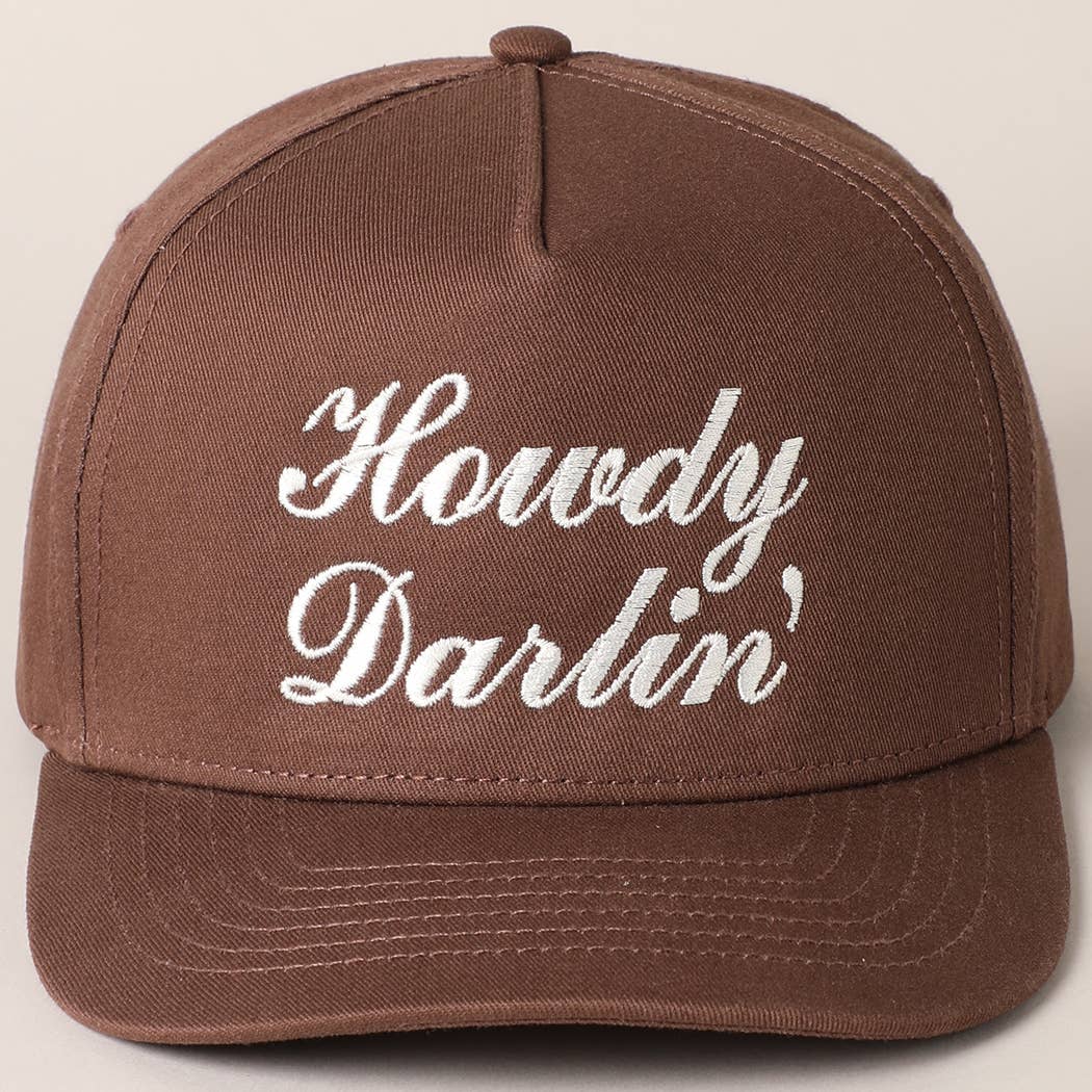 Howdy Darlin Text Designed Embroidery Baseball Cap