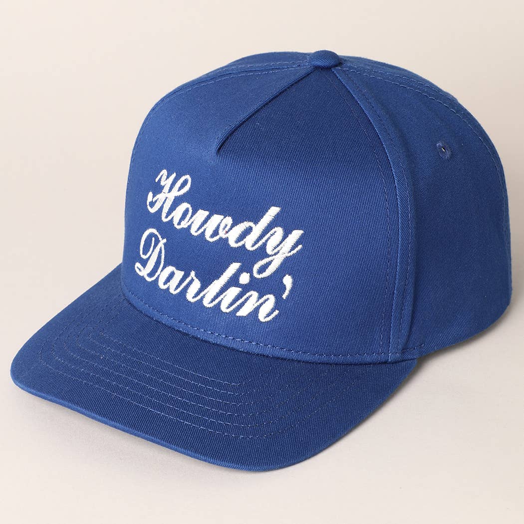 Howdy Darlin Text Designed Embroidery Baseball Cap