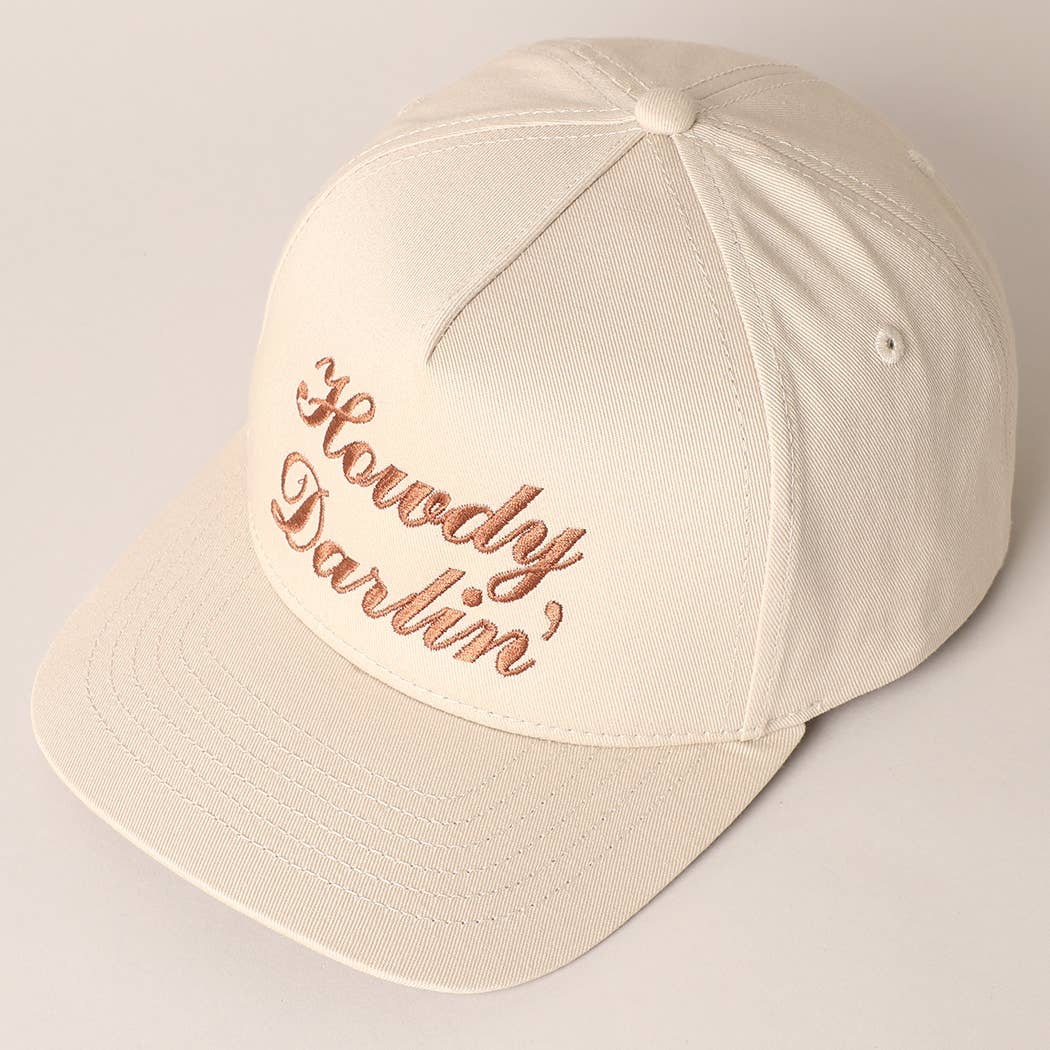 Howdy Darlin Text Designed Embroidery Baseball Cap
