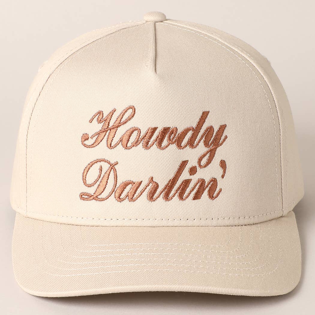 Howdy Darlin Text Designed Embroidery Baseball Cap