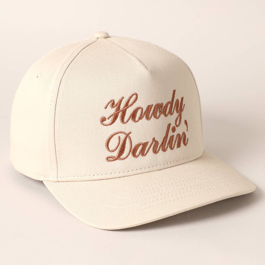 Howdy Darlin Text Designed Embroidery Baseball Cap