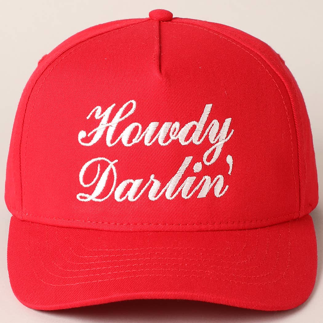 Howdy Darlin Text Designed Embroidery Baseball Cap