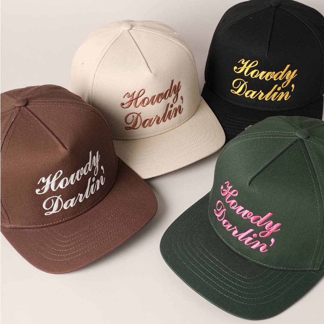 Howdy Darlin Text Designed Embroidery Baseball Cap